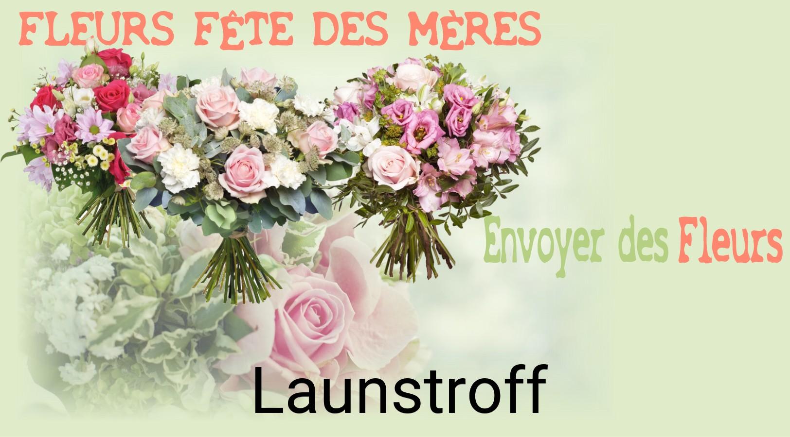 Bouquet de Fête des Mères livré à Launstroff